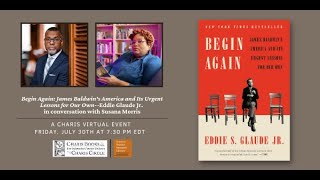 BEGIN AGAIN: JAMES BALDWIN'S AMERICA AND ITS URGENT LESSONS FOR OUR OWN--EDDIE GLAUDE JR.